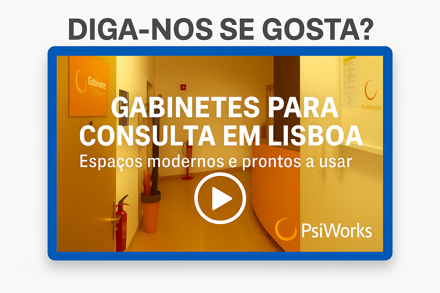 Vídeo de apresentação dos gabinetes de consulta PsiWorks em Lisboa (Benfica)